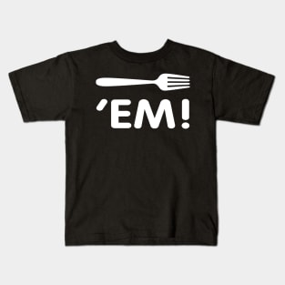 Fork 'em Kids T-Shirt